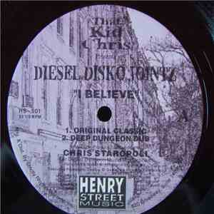 That Kid Chris Presents Diesel Disko Jointz - I Believe / Don't Take Your L ...