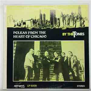 The Tones  - Polkas From The Heart Of Chicago