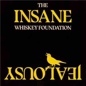 The Whiskey Foundation - Insane Jealousy