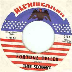 Thee Sixpence - Fortune Teller / My Flash On You
