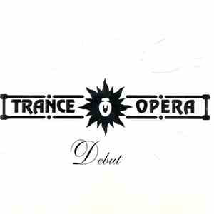 Trance Opera - Debut