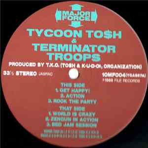 Tycoon To$h & Terminator Troops - Get Happy! / Action / Rock The Party