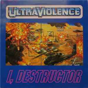 Ultraviolence - I, Destructor