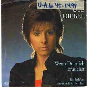 Ute Diebel - Wenn Du Mich Brauchst