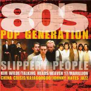 Various - 80's Pop Generation - Slippery People