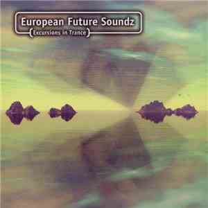 Various - European Future Soundz (Excursions In Trance)