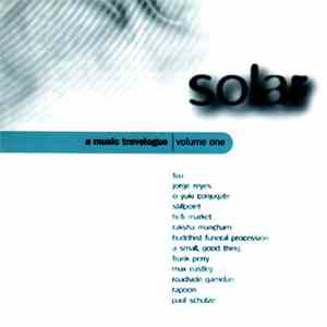 Various - Solar: A Music Travelogue Volume 1