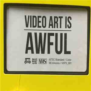 Videopunks - Video Art Is Awful