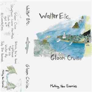 Walter Etc. - Gloom Cruise