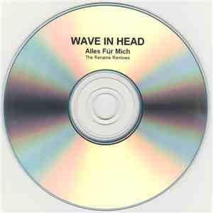 Wave In Head - Alles Für Mich