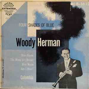 Woody Herman And His Orchestra - Four Shades Of Blue