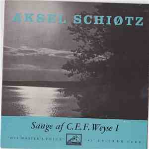 Aksel Schiøtz - Sange Af C.E.F. Weyse I