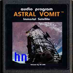 Astral Vomit - Immortal Satellite