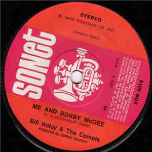 Bill Haley And His Comets - Me And Bobby McGee / I Wouldn't Have Missed It  ...