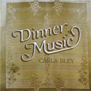 Carla Bley - Dinner Music