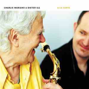 Charlie Mariano & Dieter Ilg - A La Carte
