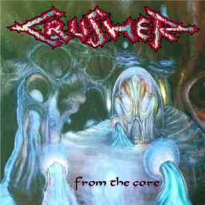 Crusher  - From The Core