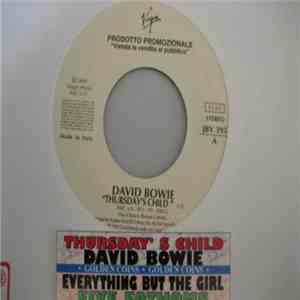 David Bowie / Everything But The Girl - Thursday's Child / Five Fathoms