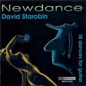 David Starobin - Newdance (18 Dances For Guitar)