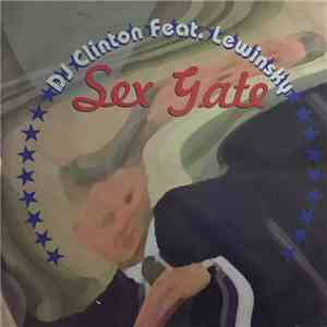 DJ Clinton Feat. Lewinsky - Sex Gate