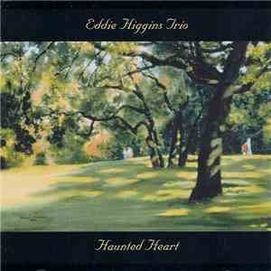 Eddie Higgins Trio - Haunted Heart