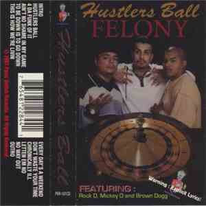 Felony  - Hustlers Ball