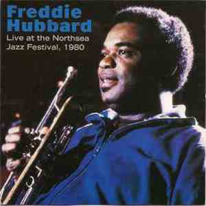 Freddie Hubbard - Live At The Northsea Jazz Festival, The Hague, Holland, 1980