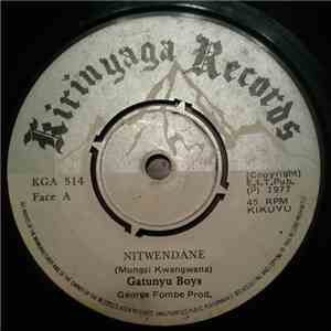 Gatunyu Boys - Nitwendane / Baba Nojohera