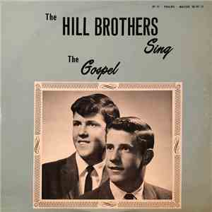 Hill Brothers - Sing The Gospel