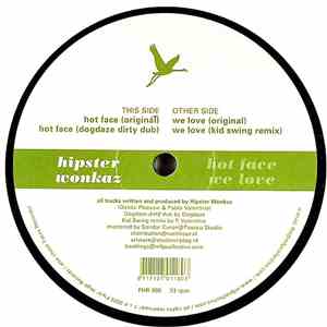 Hipster Wonkaz - Hot Face / We Love