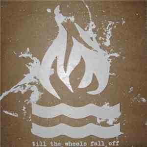 Hot Water Music - Till The Wheels Fall Off