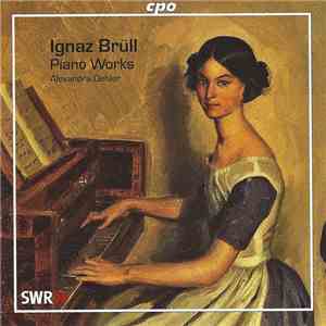 Ignaz Brüll, Alexandra Oehler - Piano Works
