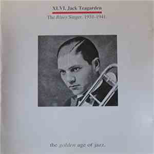 Jack Teagarden - The Blues Singer: 1931 - 1941
