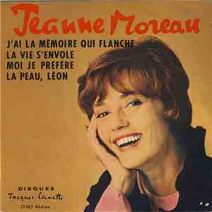 Jeanne Moreau - J'ai La Mémoire Qui Flanche