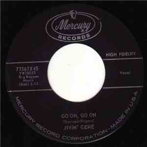 Jivin' Gene - Go On, Go On / You're Jealous