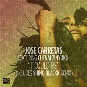 Jose Carretas Featuring Chenai Zinyuku - It Could Be