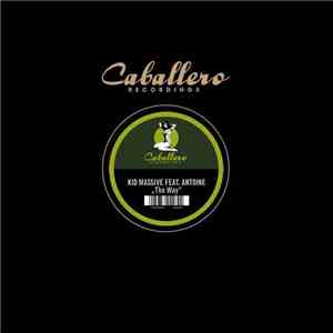 Kid Massive Feat. Antoine - The Way