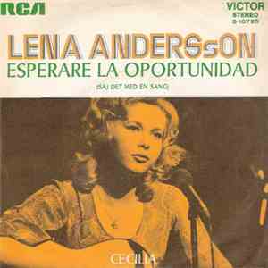Lena Andersson - Esperaré La Oportunidad (Saj Det Med En Sang) / Cecilia