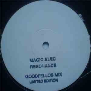 Magic Alec - Resonance (Goodfellos Mix)