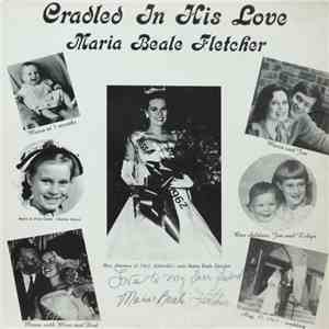 Maria Beale Fletcher - Cradled In His Love