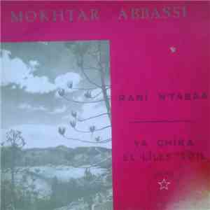Mokhtar Abbassi - Rani N'Tabaa / Ya Chira El Lille Toil