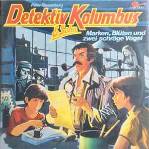 Peter Riesenburg - Detektiv Kolumbus und Sohn - Marken, Blüten und zwei schräge Vögel
