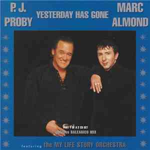 P.J. Proby / Marc Almond Featuring My Life Story Orchestra - Yesterday Has Gone