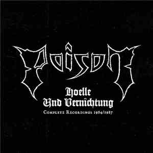 Poison - Hölle Und Vernichtung - Complete Discography '84/'87
