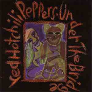 Red Hot Chili Peppers - Under The Bridge