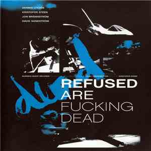 Refused - Refused Are Fucking Dead