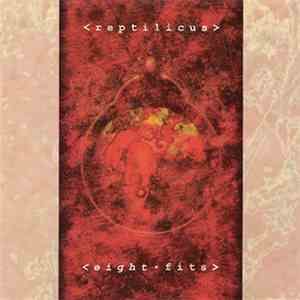 Reptilicus - Eight Fits