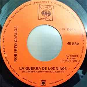 Roberto Carlos - La Guerra De Los Niños / No Te Apartes De Mi