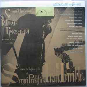 Sergei Prokofiev - Moscow State Chorus, USSR State Symphony Orchestra, Abram Stasevich - Ivan The Terrible