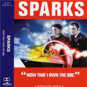 Sparks - Now That I Own The BBC